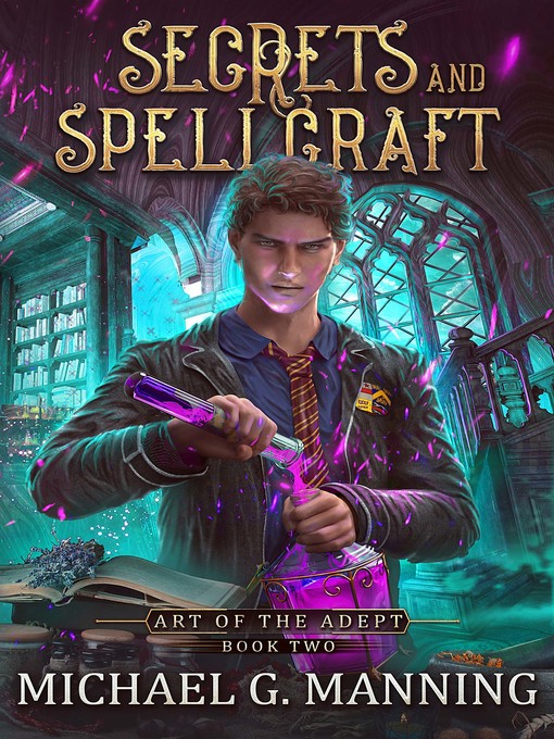 Title details for Secrets and Spellcraft by Michael G. Manning - Available